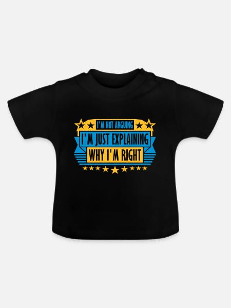 I m not arguing - Baby Bio-T-Shirt mit Rundhals - Schwarz