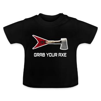 Grab your axe - Baby Bio-T-Shirt mit Rundhals - Schwarz - Vorne
