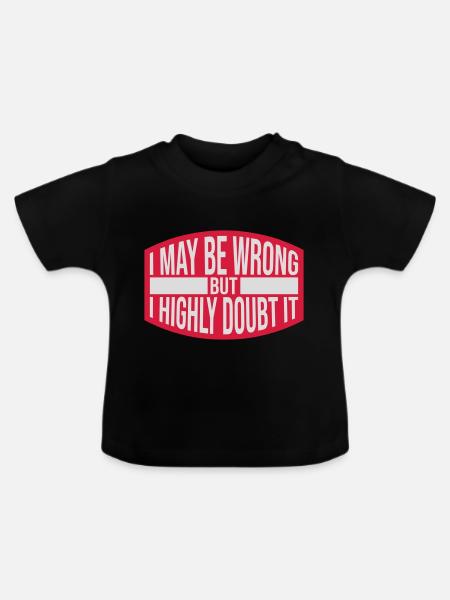 I may be wrong - Baby Bio-T-Shirt mit Rundhals - Schwarz