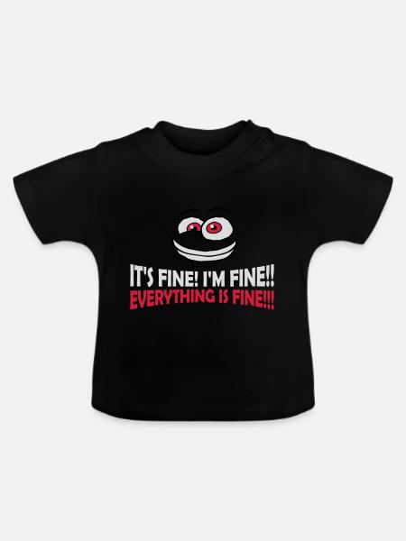 everything is fine Zitat - Baby Bio-T-Shirt mit Rundhals - Schwarz