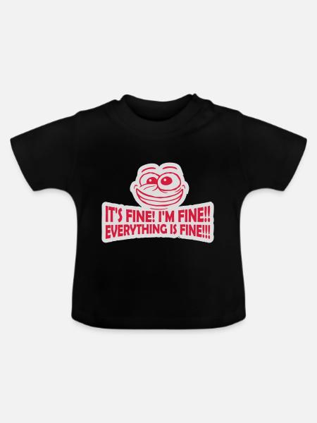 everything is fine Zitat - Baby Bio-T-Shirt mit Rundhals - Schwarz