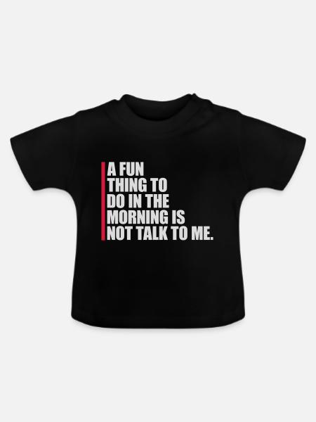 not talk to me - Baby Bio-T-Shirt mit Rundhals - Schwarz