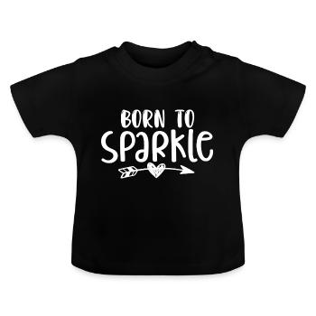Born To Sparkle - Doux dicton - T-shirt bio col rond Bébé - noir - Devant