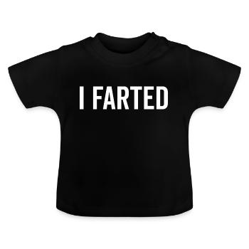 I Farted - Baby Organic T-Shirt with Round Neck - black - Front