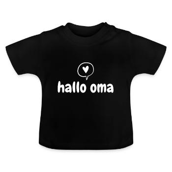 Hallo Oma- love (weiß) - Baby Bio-T-Shirt mit Rundhals - Schwarz - Vorne