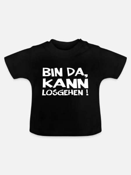 Bin Da Kann Losgehen - Baby Bio-T-Shirt mit Rundhals - Schwarz