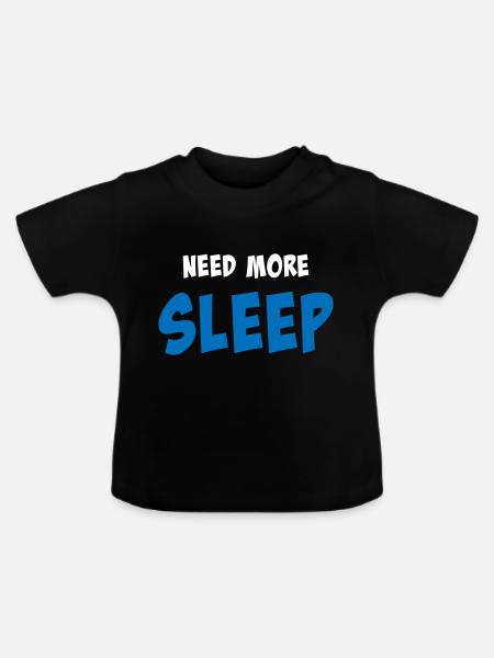 Need more sleep - Baby Bio-T-Shirt mit Rundhals - Schwarz