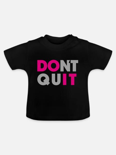 dont quit do it - Baby Bio-T-Shirt mit Rundhals - Schwarz