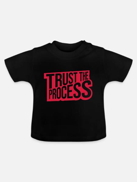 trust the process Zitat - Baby Bio-T-Shirt mit Rundhals - Schwarz