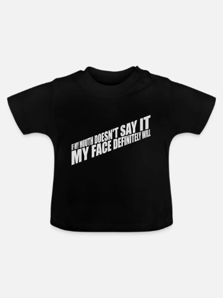 my face definitely will - Baby Bio-T-Shirt mit Rundhals - Schwarz