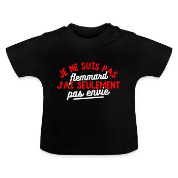 Je ne suis flemmard j’ai seulement pas envie - T-shirt bio col rond Bébé - noir - Devant