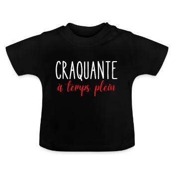 Bébé Fille Craquante a temps plein - T-shirt bio col rond Bébé - noir - Devant