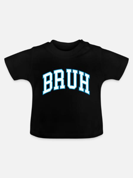 Bruh - Baby Bio-T-Shirt mit Rundhals - Schwarz
