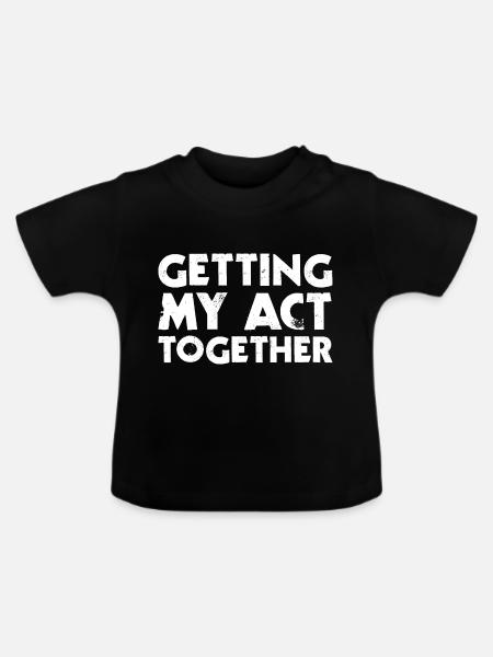 Getting My Act Together - Baby Bio-T-Shirt mit Rundhals - Schwarz