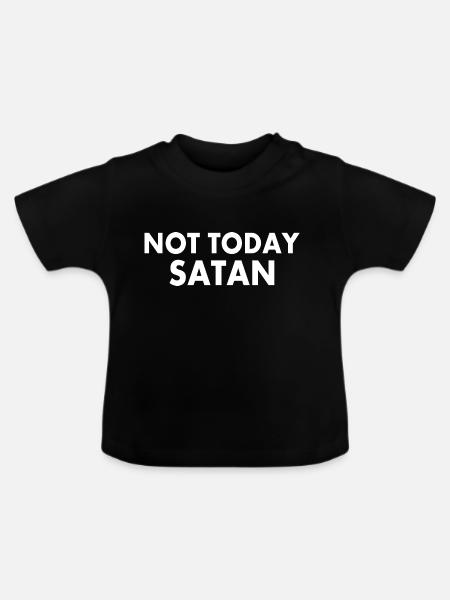 Not today satan - Baby Bio-T-Shirt mit Rundhals - Schwarz