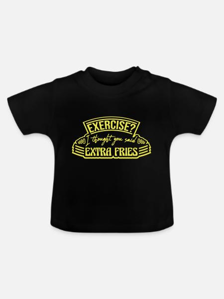 Exercise Extra Fries Zitat - Baby Bio-T-Shirt mit Rundhals - Schwarz