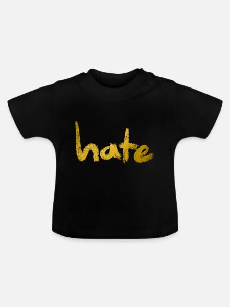 Hate Text Gold - Baby Bio-T-Shirt mit Rundhals - Schwarz