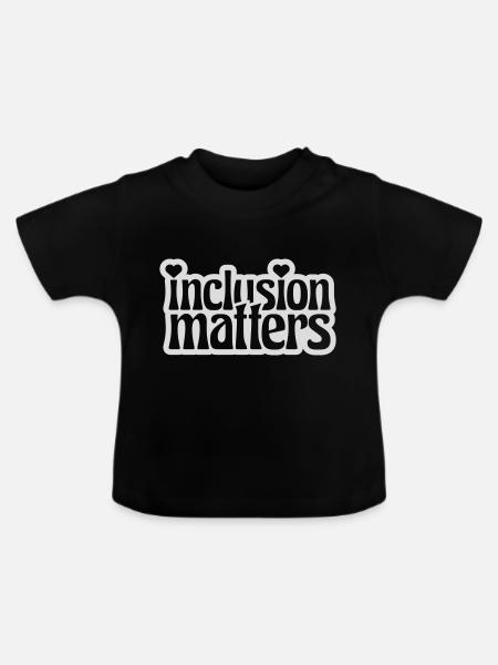 inclusion matters Logo Zitat - Baby Bio-T-Shirt mit Rundhals - Schwarz