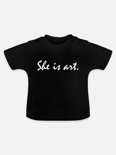 She is art - Baby Bio-T-Shirt mit Rundhals - Schwarz
