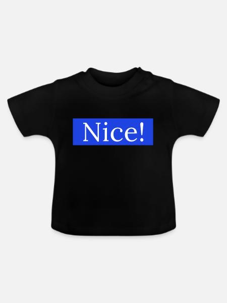 Nice! - Baby Bio-T-Shirt mit Rundhals - Schwarz