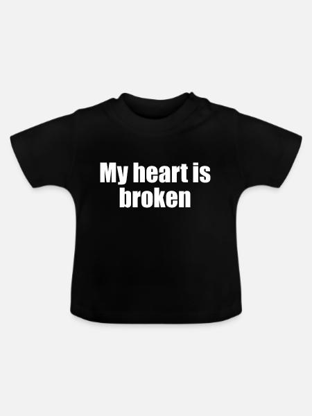 my heart is broken - Baby Bio-T-Shirt mit Rundhals - Schwarz
