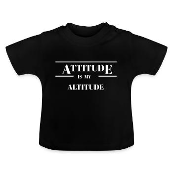 Attitude Is My Altitude - Baby Organic T-Shirt with Round Neck - black - Front