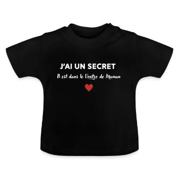 J'ai un secret, il est dans le ventre de maman - T-shirt bio col rond Bébé - noir - Devant