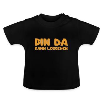 Bin da - Kann losgehen - Baby Bio-T-Shirt mit Rundhals - Schwarz - Vorne