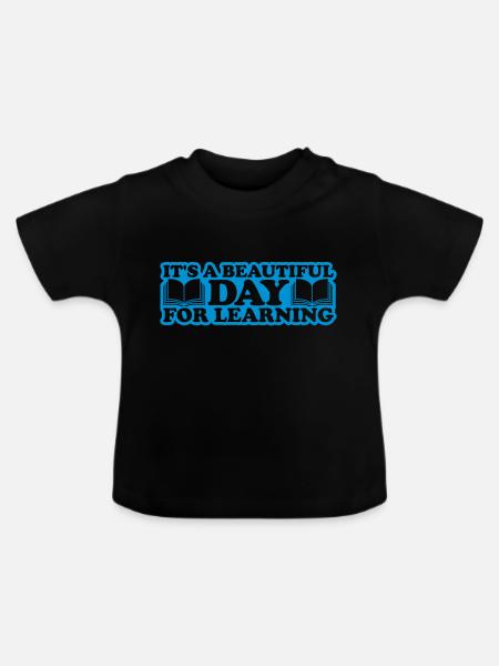 beautiful day for learning - Baby Bio-T-Shirt mit Rundhals - Schwarz