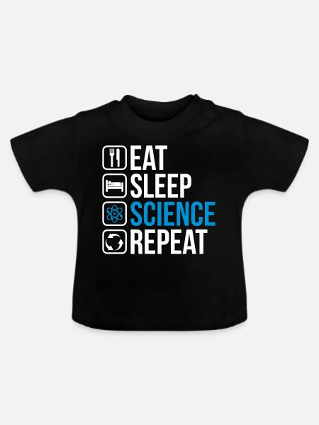 Eat Sleep Science Repeat - Baby Bio-T-Shirt mit Rundhals - Schwarz