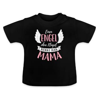 An angel without wings is called mom - Baby Organic T-Shirt with Round Neck - black - Front