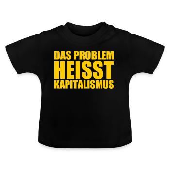 Das problem heisst kapitalismus - Baby Bio-T-Shirt mit Rundhals - Schwarz - Vorne