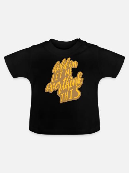 Let me overthink this - Baby Bio-T-Shirt mit Rundhals - Schwarz