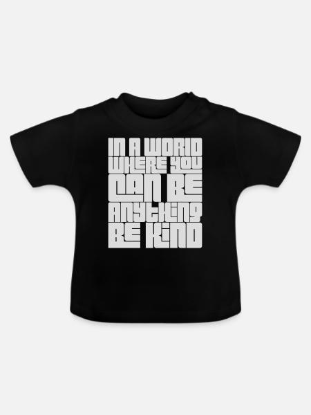 you can be kind - Baby Bio-T-Shirt mit Rundhals - Schwarz