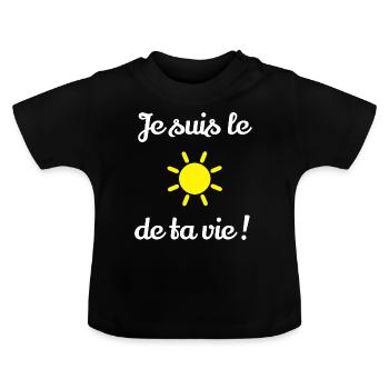Je suis le soleil de ta vie ! (écriture en blanc) - T-shirt bio col rond Bébé - noir - Devant