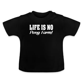 La vie n'est pas Pony Farm - T-shirt bio col rond Bébé - noir - Devant