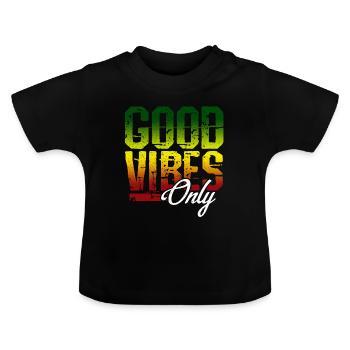 Good Vibes Only - Reggae Musik Jamaika Rasta Dub - Baby Bio-T-Shirt mit Rundhals - Schwarz - Vorne