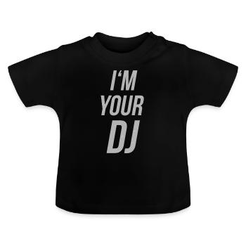 i'm your dj - Baby Bio-T-Shirt mit Rundhals - Schwarz - Vorne