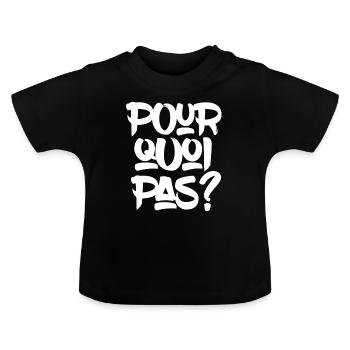 Pourquoi pas? - T-shirt bio col rond Bébé - noir - Devant
