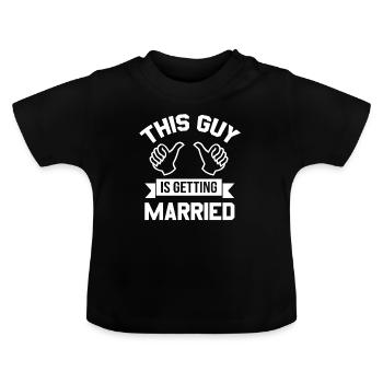 Dieser Typ wird heiraten - Baby Bio-T-Shirt mit Rundhals - Schwarz - Vorne