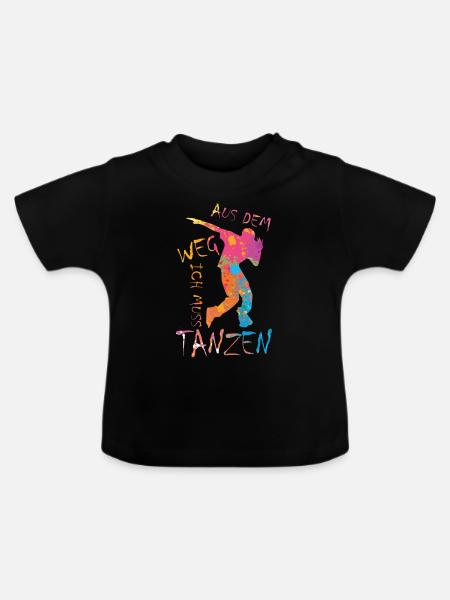 Aus dem Weg ich muss tanzen Party Tänzer - Baby Bio-T-Shirt mit Rundhals - Schwarz