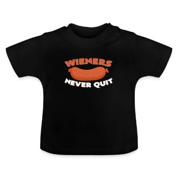 Wieners Never Quit | Wiener Wurst Metzger Geschenk - Baby Bio-T-Shirt mit Rundhals - Schwarz - Vorne