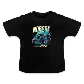 Niemand kümmert sich um Ihren Hybrid 4-Rad-Antrieb - Baby Bio-T-Shirt mit Rundhals - Schwarz - Vorne