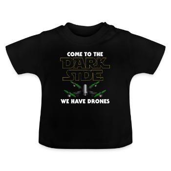 Drones | Come To The Dark Side - Baby Organic T-Shirt with Round Neck - black - Front