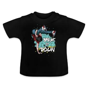 Breakdance Break It Down | Breakdancing Cadeau - T-shirt bio col rond Bébé - noir - Devant