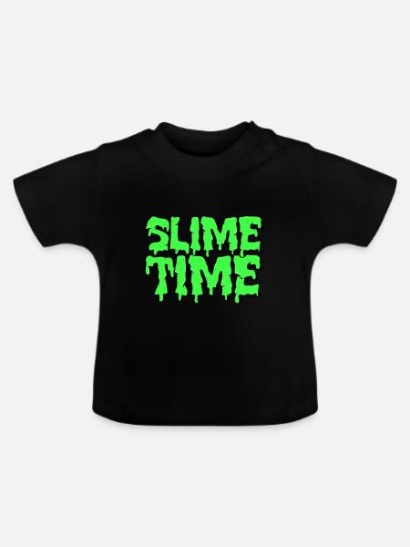 Slime Time | Mucus Glibber Wortwitz gift - Baby Organic T-Shirt with Round Neck - black