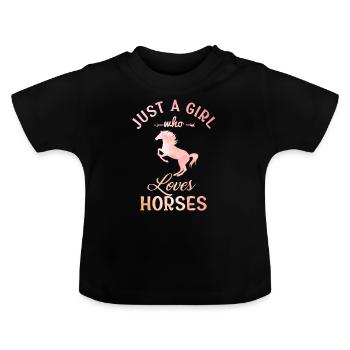 Just a girl who loves horses - Baby Organic T-Shirt with Round Neck - black - Front