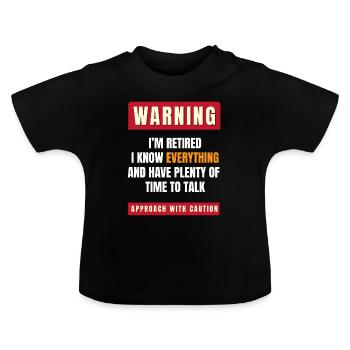 Warnung, ich bin im Ruhestand - Baby Bio-T-Shirt mit Rundhals - Schwarz - Vorne
