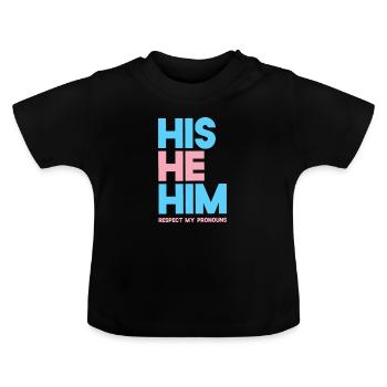 Son Lui Respecte Mes Pronoms - T-shirt bio col rond Bébé - noir - Devant