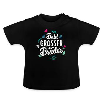 Bald Grosser Bruder - Baby Bio-T-Shirt mit Rundhals - Schwarz - Vorne